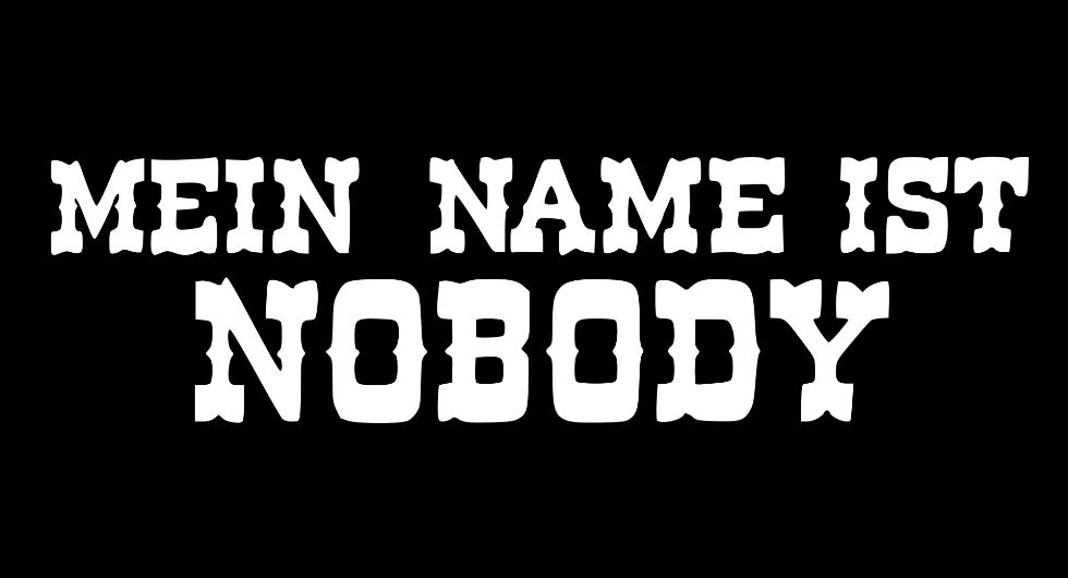 Mein Name ist Nobody