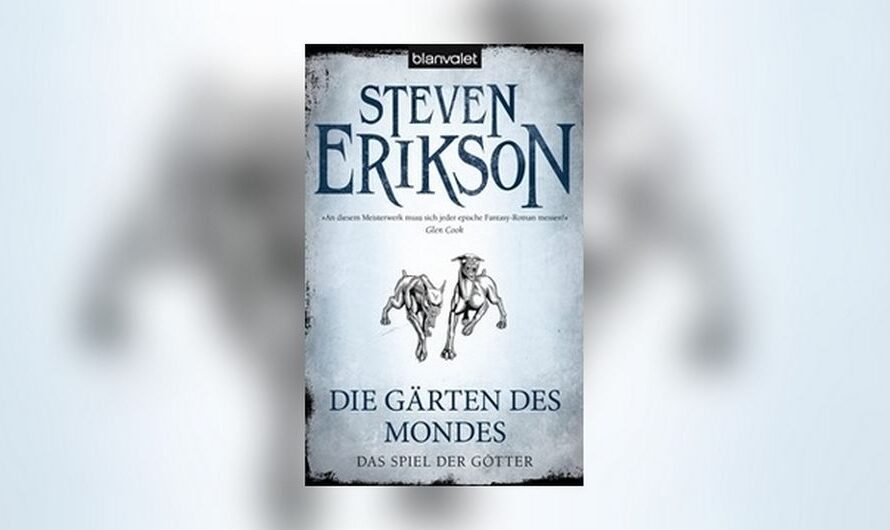 Steven Erikson – Die Gärten des Mondes (Malazan #1)
