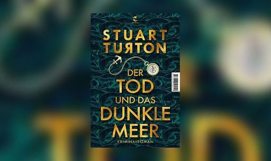 Stuart Turton – Der Tod und das dunkle Meer