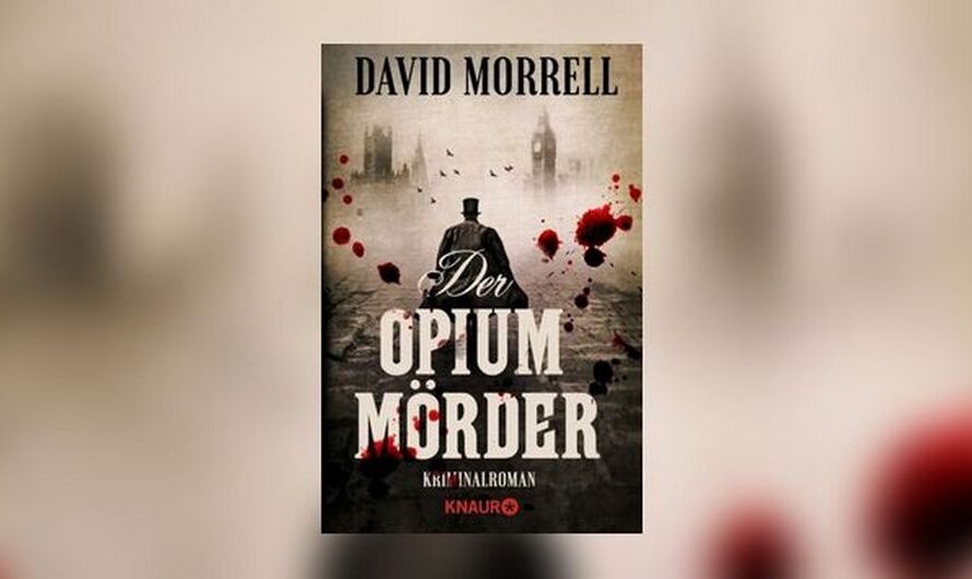 David Morrell: Der Opiummörder (De Quincey #1)