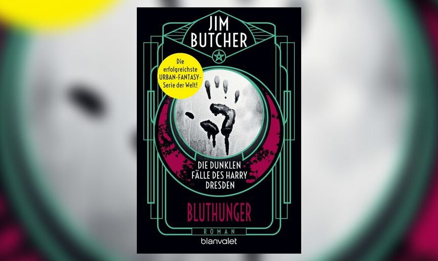 Jim Butcher: Bluthunger (Die dunklen Fälle des Harry Dresden #6)