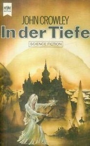 John Crowley In der Tiefe