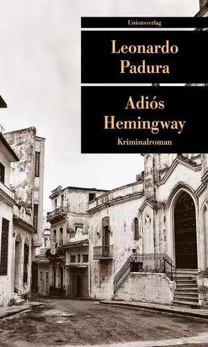 Adios Hemingway, Unionsverlag