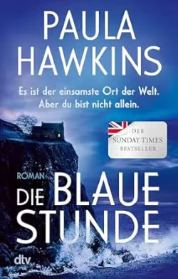 Paula Hawkins / Die blaue Stunde